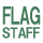 FLAG STAFF
